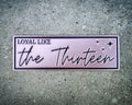 "Loyal Like The Thirteen" Bookmark