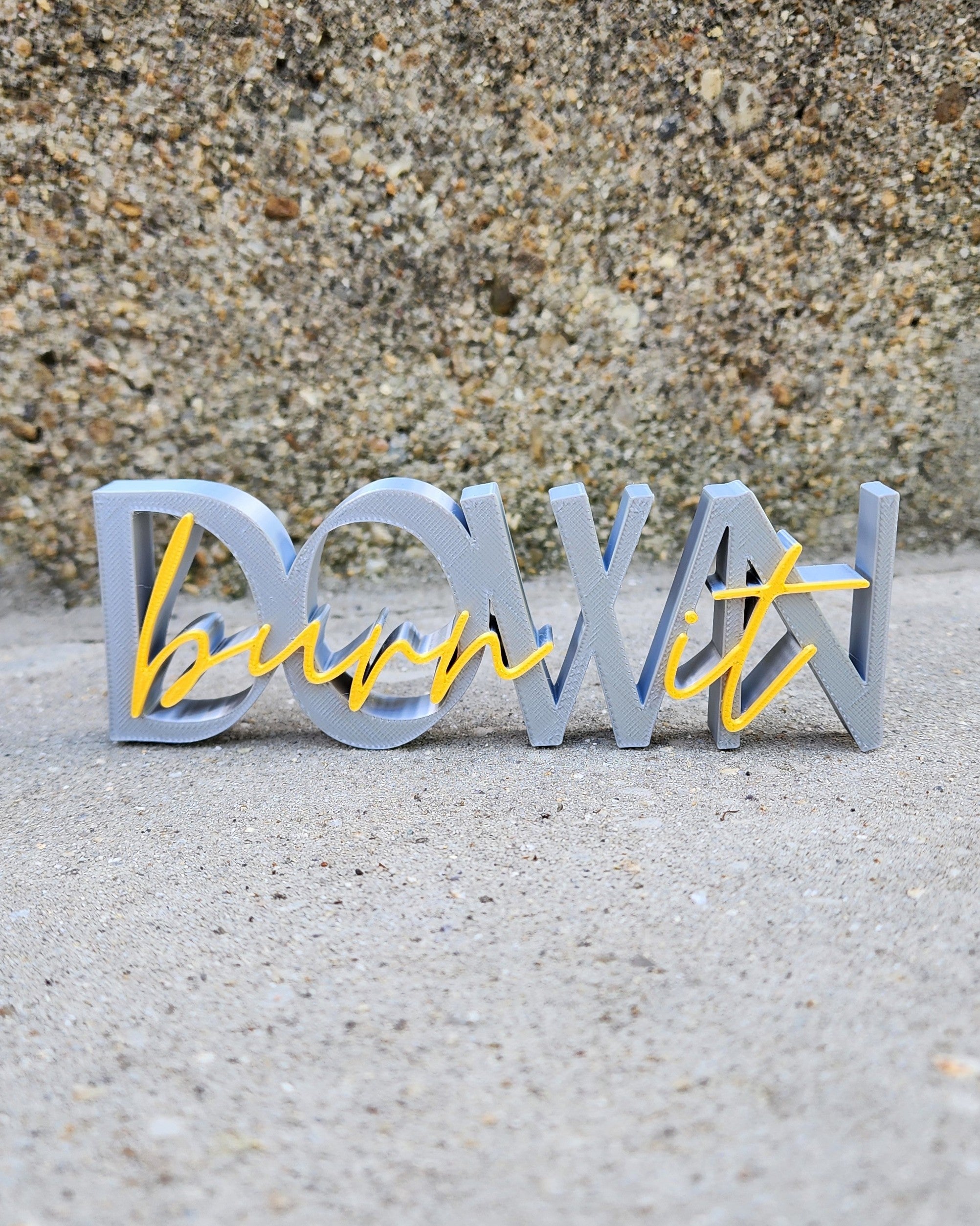 "Burn It Down" Shelf Sitter