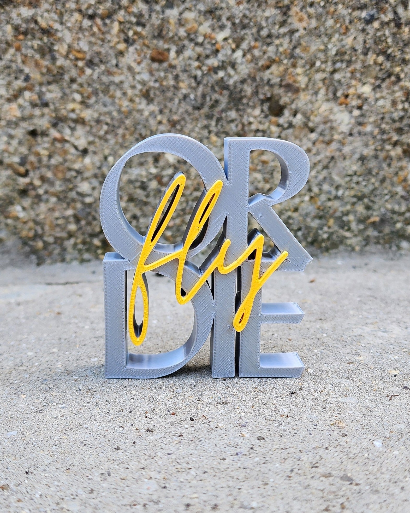 "Fly Or Die" Shelf Sitter