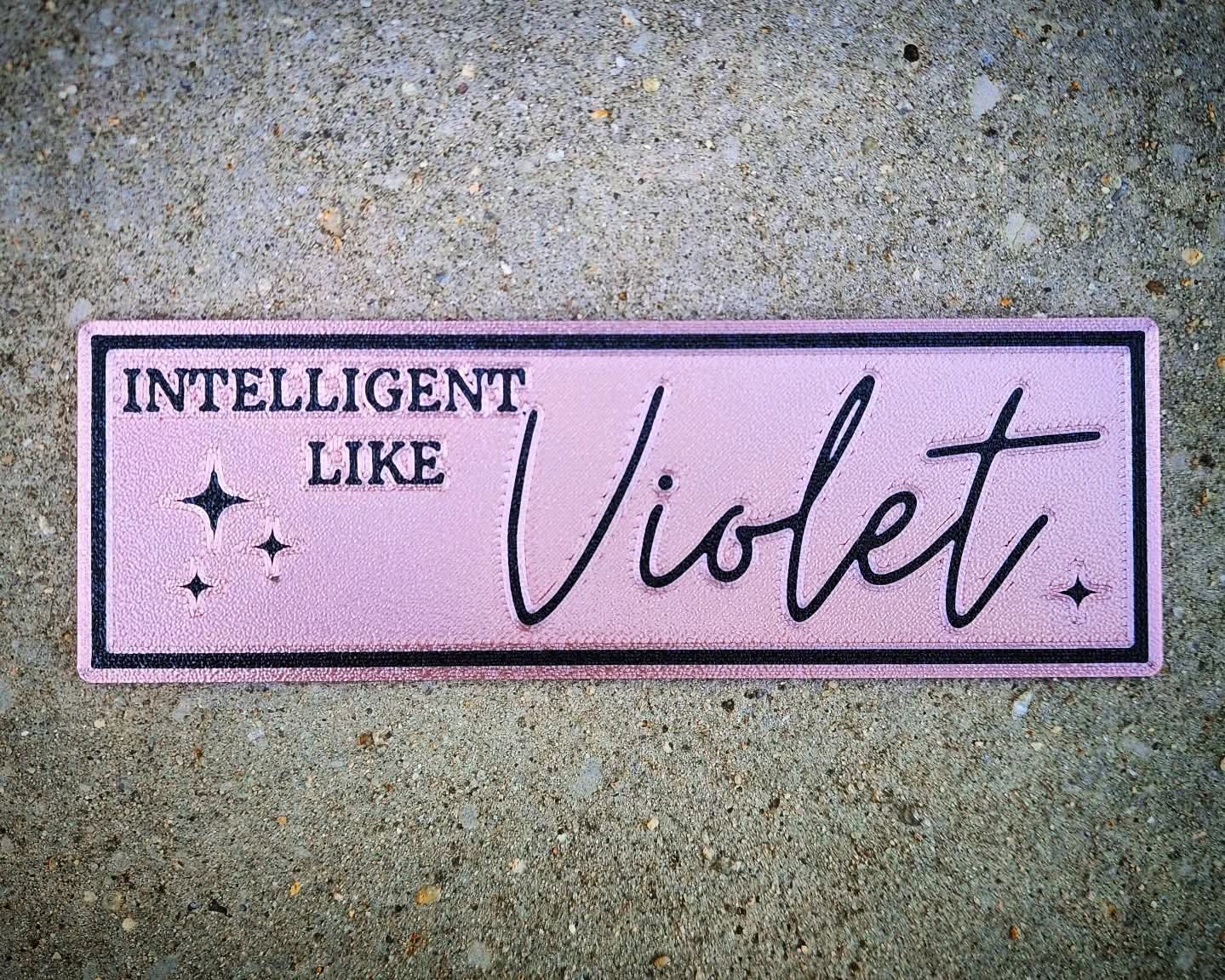 "Intelligent Like Violet" Bookmark
