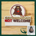 "Groundhogs Not Welcome" Pocket Insert