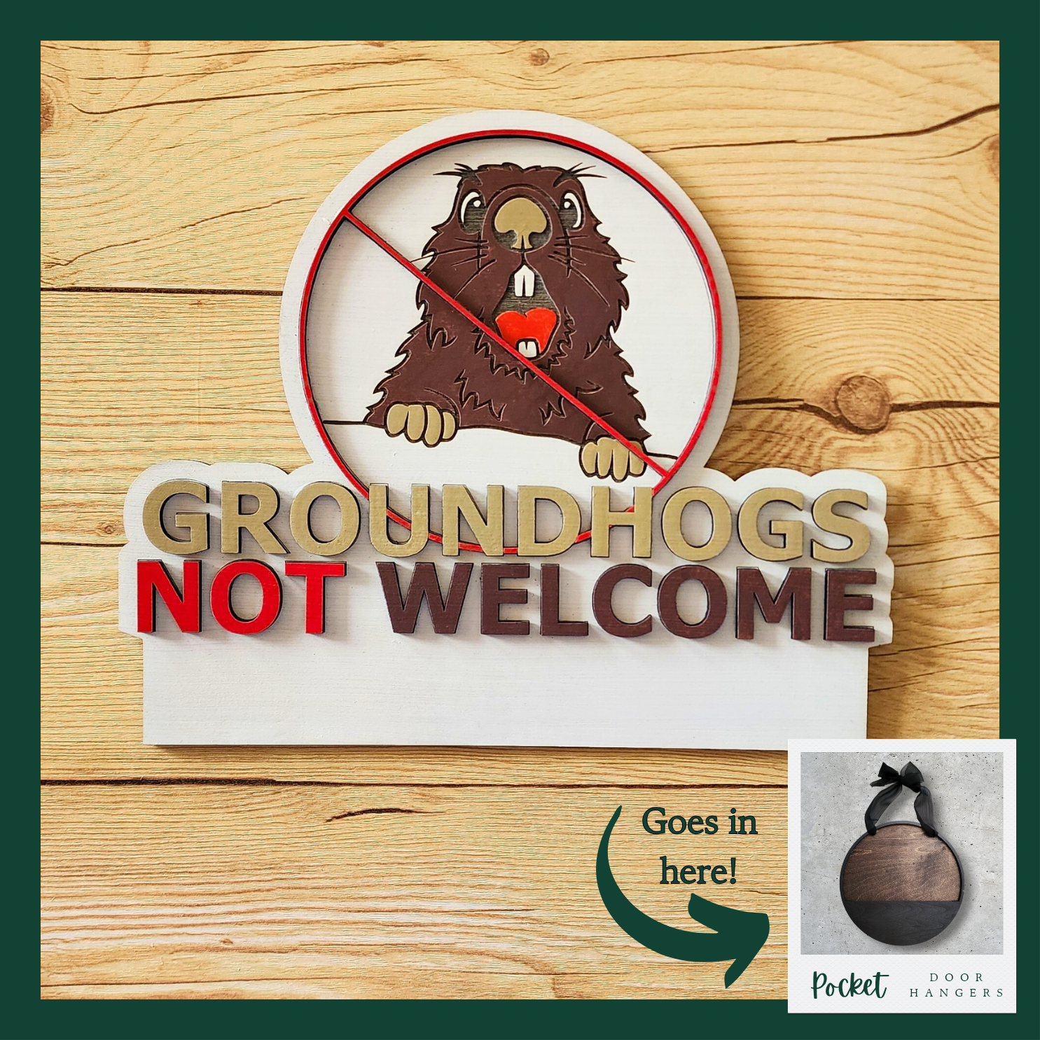 "Groundhogs Not Welcome" Pocket Insert