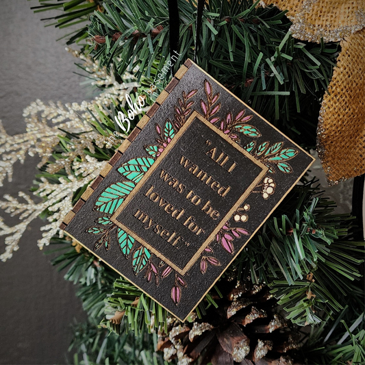 "...To Be Loved For Myself" 3D Book Ornament
